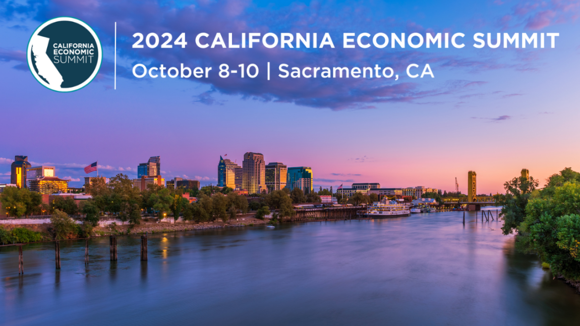 New Location The 2024 California Economic Summit will be in Sacramento